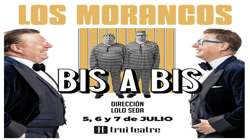 Teatro - Otros espectáculos - Humor -  LOS MORANCOS - BIS A BIS  - PALMA