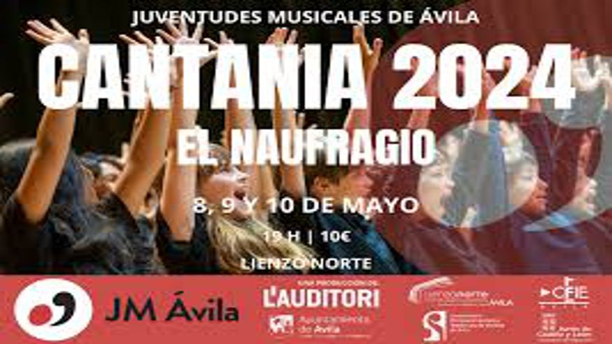 Cultura / Arte - Música / Conciertos - Opera, zarzuela y clásica -  CANTANIA 2024 - EL NAUFRAGIO - AVILA