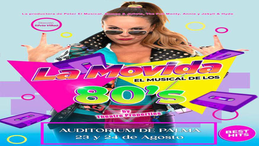 Música / Conciertos - Noche / Espectáculos - Pop, rock e indie -   LA MOVIDA, EL MUSICAL DE LOS 80’S By Theatre Properties  - PALMA