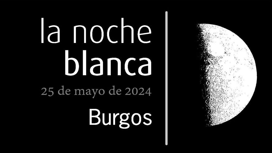 Cultura / Arte - Museos y monumentos - Pintura, escultura, arte y exposiciones -  La NOCHE BLANCA en Burgos - BURGOS