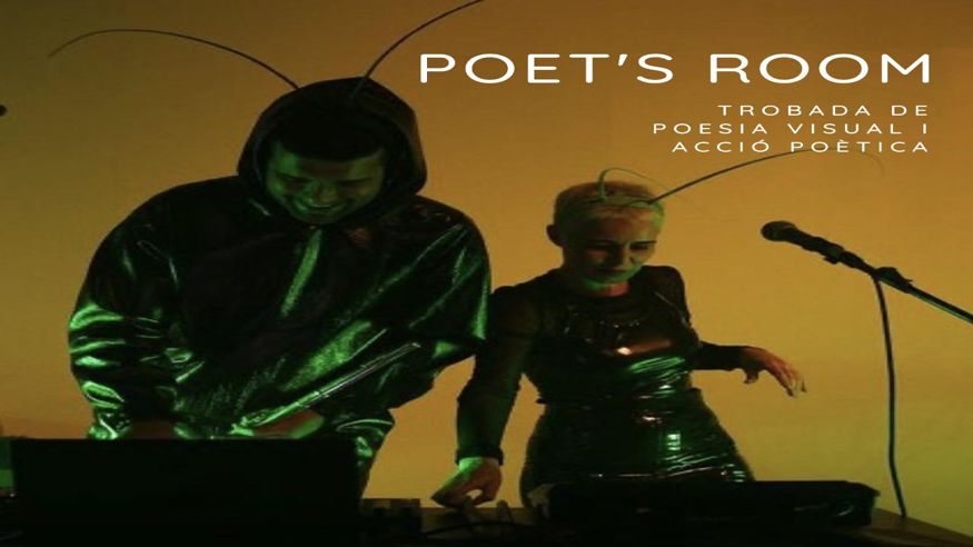 Lectura, escritura y poesía - Teatro - Música / Conciertos -   POET'S ROOM, trobada de poesia visual i acció poètica - PALMA