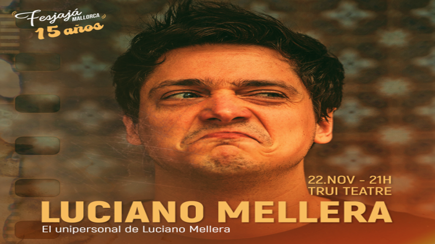 Humor - Monólogos -  Luciano Mellera. El unipersonal de Luciano Mellera - PALMA