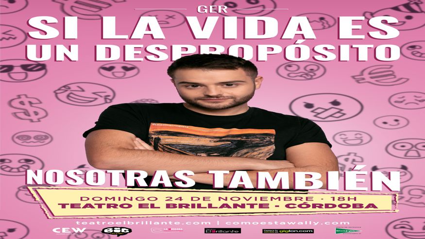 Teatro - Humor - Monólogos -  GER | SI LA VIDA ES UN DESPROPÓSITO, NOSOTRAS TAMBIÉN - CORDOBA