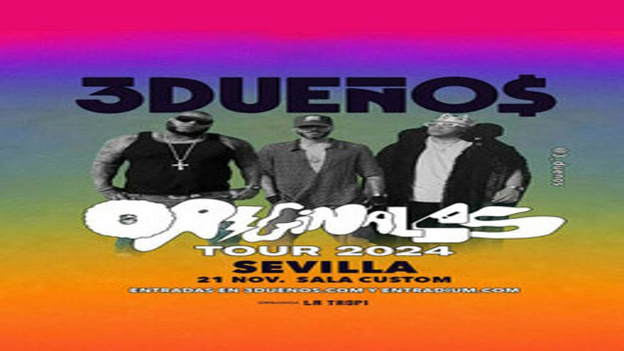 Música / Conciertos - Música / Baile / Noche - Rap y hip-hop -  3 DUEÑOS - SEVILLA