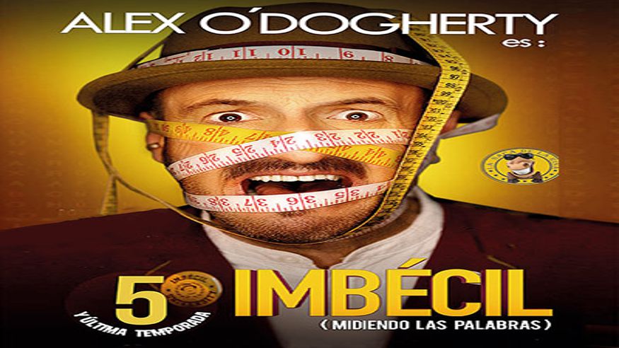 Teatro - Humor - Monólogos -  Imbécil - Alex O'Dogherty - SEVILLA