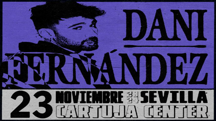 Otros espectáculos - Música / Conciertos - Pop, rock e indie -  DANI FERNANDEZ - LA JAURÍA TOUR  - SEVILLA