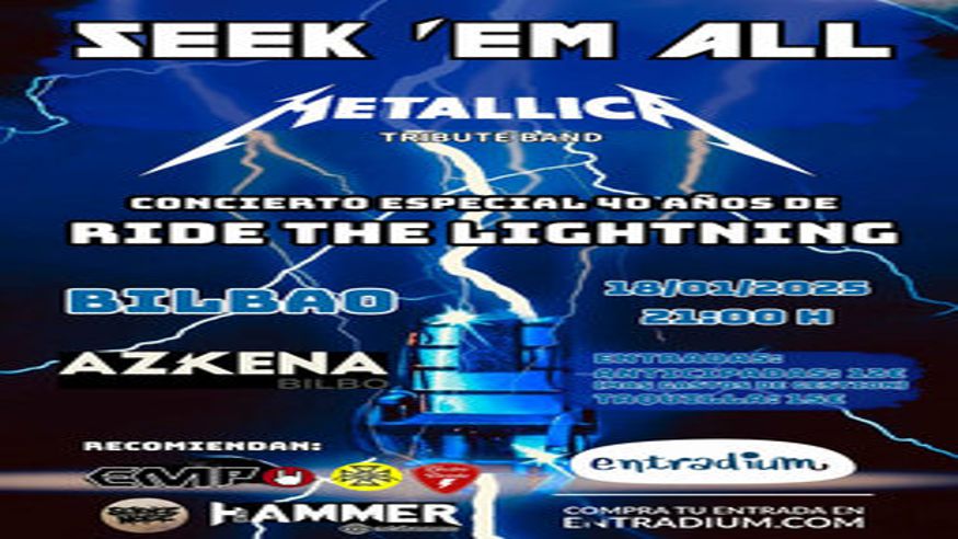 Música / Conciertos - Música / Baile / Noche - Pop, rock e indie -  Seek ‘Em All en Bilbao - especial Ride The Lightning 40 aniversario - BILBAO